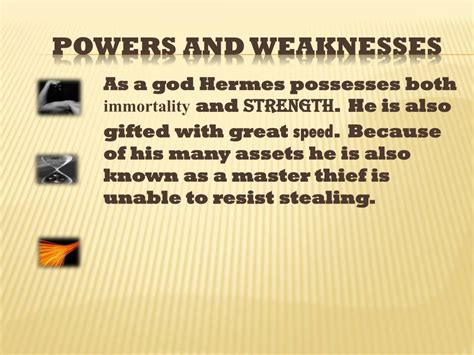 hermes strength|what is hermes weakness.